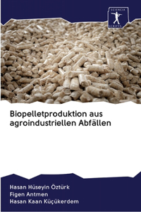 Biopelletproduktion aus agroindustriellen Abfällen