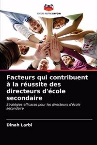 Facteurs qui contribuent à la réussite des directeurs d'école secondaire