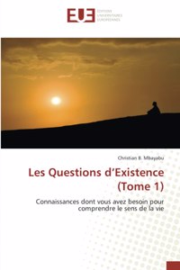 Les Questions d'Existence (Tome 1)
