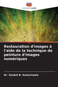 Restauration d'images à l'aide de la technique de peinture d'images numériques