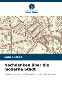 Nachdenken über die moderne Stadt