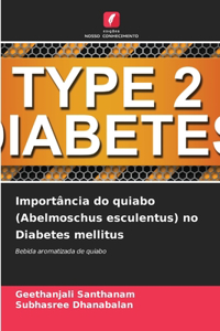 Importância do quiabo (Abelmoschus esculentus) no Diabetes mellitus