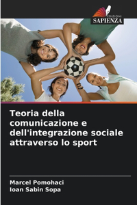Teoria della comunicazione e dell'integrazione sociale attraverso lo sport