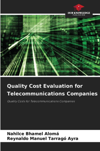 Quality Cost Evaluation for Telecommunications Companies