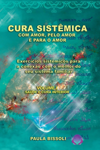Cura Sistêmica Com Amor, Pelo Amor E Para O Amor