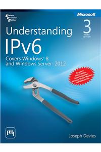 Understanding Ipv6: Covers Windows 8 And Windows Server® 2012,
