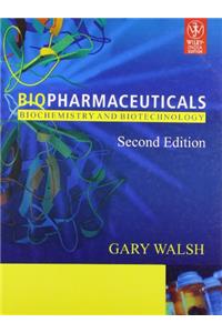 BIOPHARMACEUTICALS: BIOCHEMISTRY AND BIOTECHNOLOGY, 2ND ED