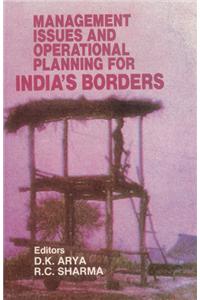 Management Issues and Operational Planning for India's Borders