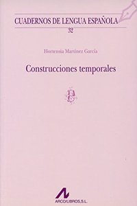 Construcciones temporales (e) (Cuadernos de lengua espanola) (Spanish Edition)