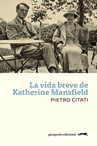 La vida breve de Katherine Mansfield