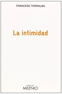 La intimidad [Paperback] [Jan 01, 2013] TORRALBA,FRANCESC