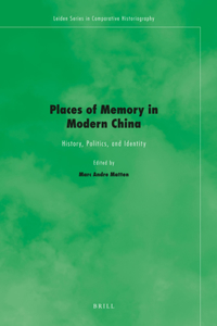 Places of Memory in Modern China