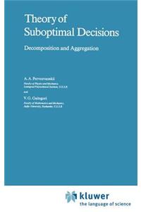 Theory of Suboptimal Decisions