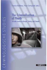 The Criminalisation of Youth