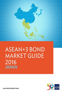 ASEAN+3 Bond Market Guide 2016