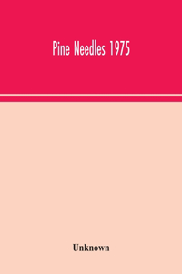 Pine Needles 1975