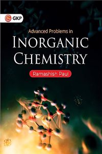 Advanced Problems in Inorganic Chemistry by Ramashish Paul