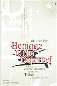 Homage To The Departed: A Study Of Funderal Customs Among The Tribes In Malabar Kerala