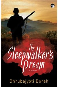 The Sleepwalker’s Dream: A Novel