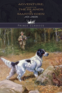 Adventure, Jerry of the Islands & Martin Eden