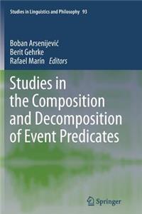 Studies in the Composition and Decomposition of Event Predicates