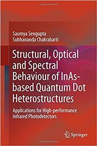 Structural, Optical and Spectral Behaviour of Inas-Based Quantum Dot Heterostructures