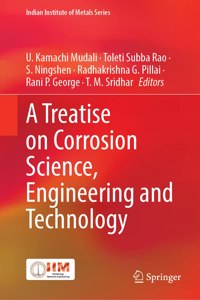 Treatise on Corrosion Science, Engineering and Technology