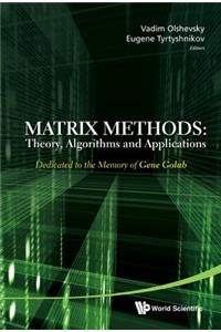 Matrix Methods: Theory, Algorithms and Applications - Dedicated to the Memory of Gene Golub