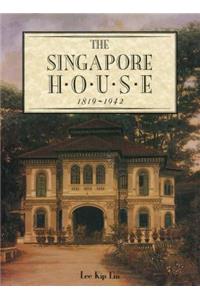 The Singapore House: 1819-1942