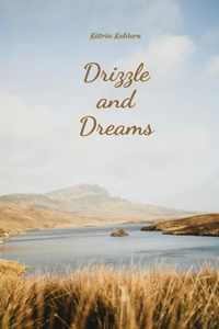 Drizzle and Dreams