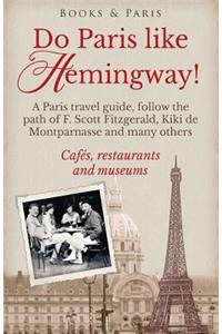 Do Paris like Hemingway!