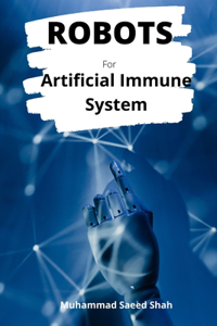 Robots for Artificial Immune System