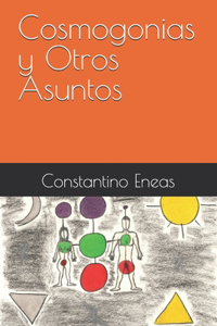 Cosmogonias y Otros Asuntos