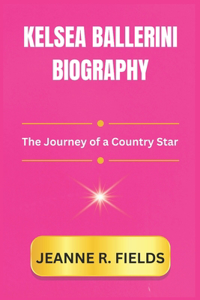Kelsea Ballerini Biography