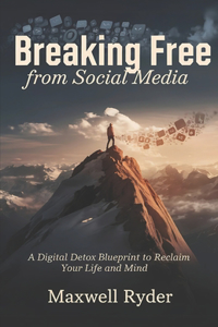Breaking Free from Social Media