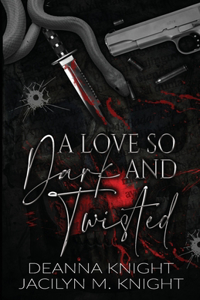 A Love so Dark and Twisted