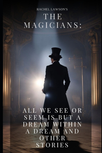 All we see or seem is but a dream within a dream and other stories