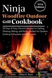 Ninja Woodfire Outdoor Grill Cookbook