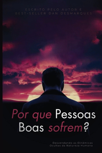 Por que pessoas boas sofrem?