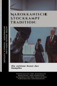 Marokkanische Stockkampf Tradition