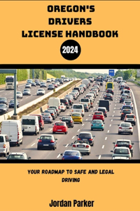 Oregon's Driver's License Handbook 2024