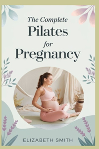 Complete Pilates for Pregnancy