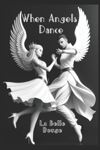 When Angels Dance