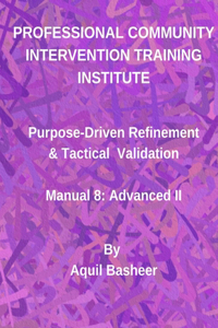 Purpose-Driven Refinement & Tactical Validation