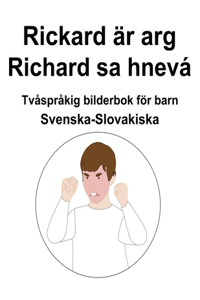 Svenska-Slovakiska Rickard är arg / Richard sa hnevá Tvåspråkig bilderbok för barn