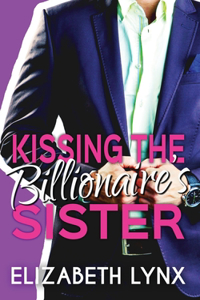 Kissing the Billionaire's Sister