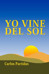 Yo Vine del Sol