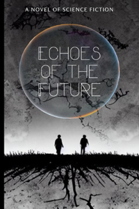 Echoes of the Future