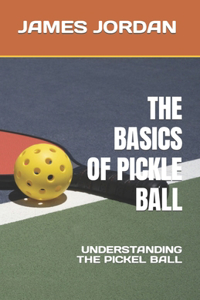 The Basics of Pickle Ball