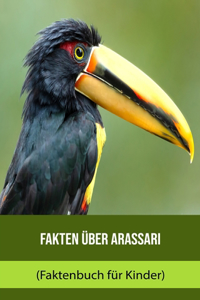 Fakten über Arassari (Faktenbuch für Kinder)